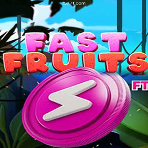 Discover the Excitement of FastFruits: The Premier Online Game at 577F.COM Oficial