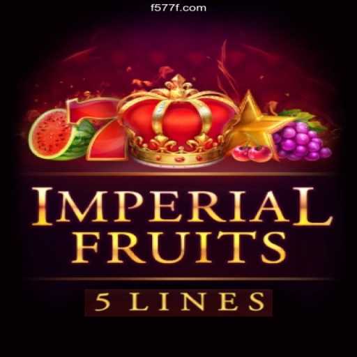 Exploring ImperialFruits5 at 577F.COM Oficial - The Ultimate Online Casino Experience
