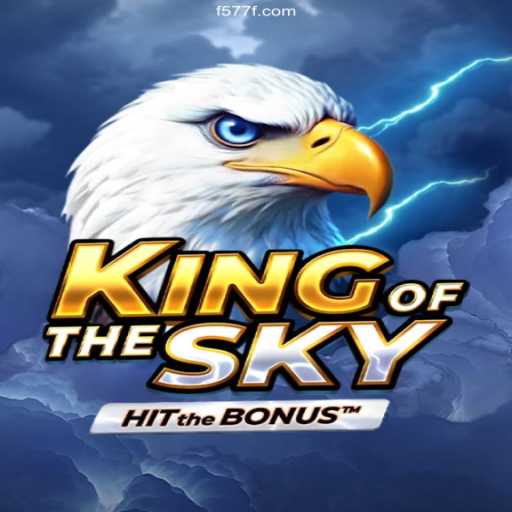 Discover KingOfTheSky - The Ultimate Gaming Experience at 577F.COM Oficial