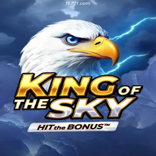 Discover KingOfTheSky - The Ultimate Gaming Experience at 577F.COM Oficial